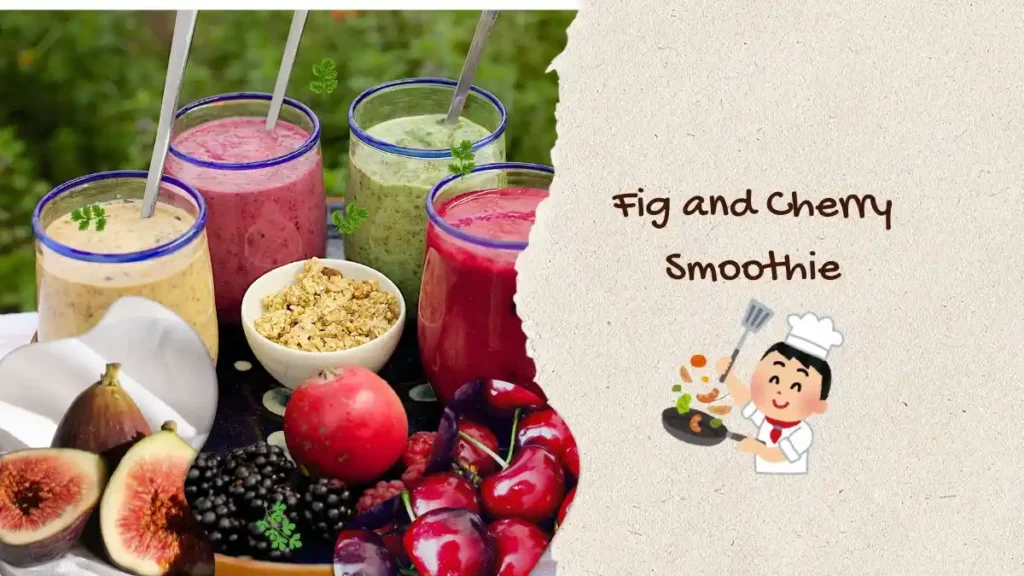 Fig and Cherry Smoothie