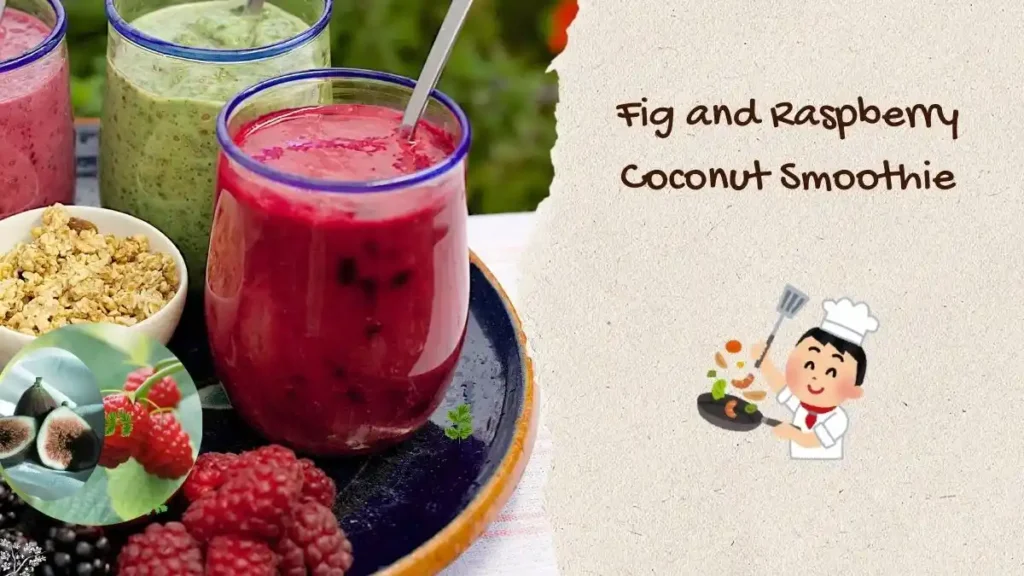 Fig and Raspberry Coconut Smoothie